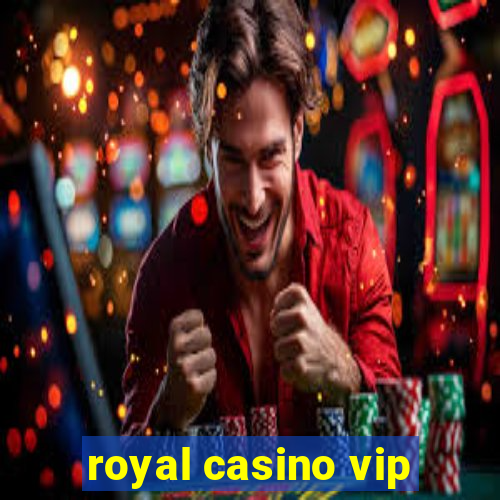 royal casino vip